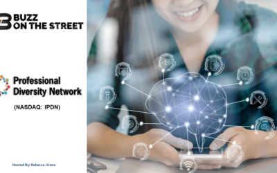 “Buzz on the Street” Show: Professional Diversity Network (NASDAQ: IPDN) Acquisition and AI Solution