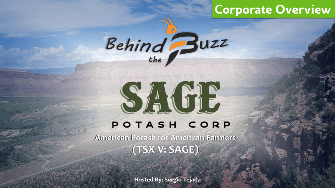 “Behind the Buzz” Show: Sage Potash Corp. Corporate Overview (TSX-V: SAGE)