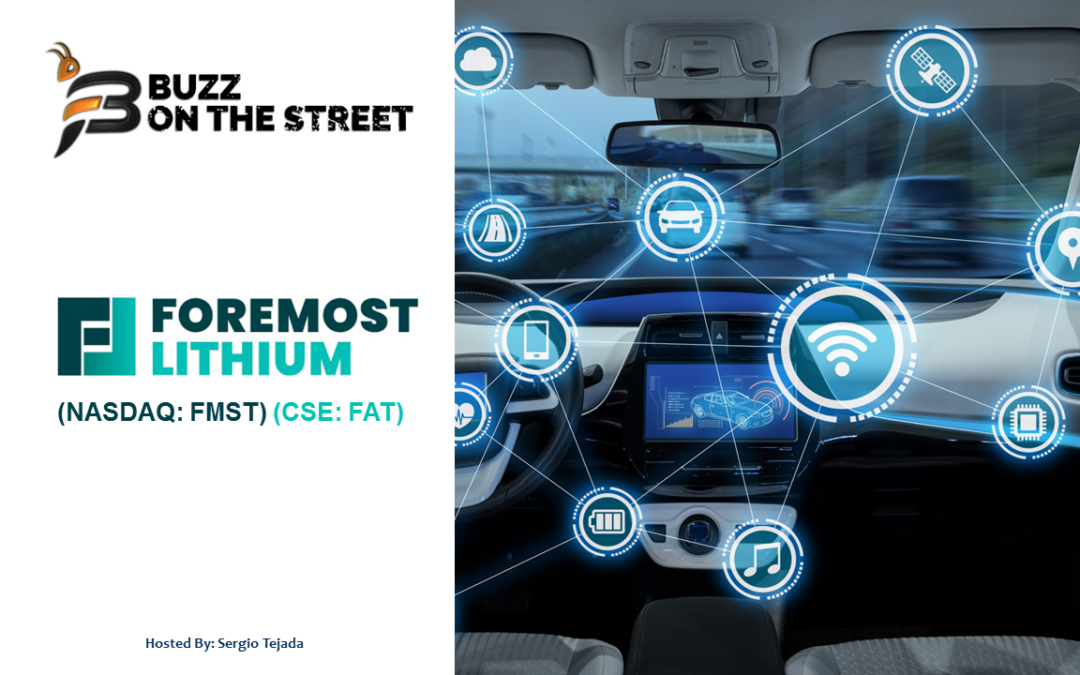 “Buzz on the Street” Show: Foremost Lithium Resource & Technology (NASDAQ: FMST) $10M Application